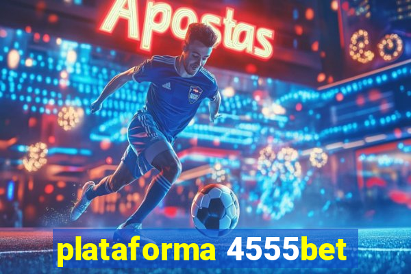 plataforma 4555bet